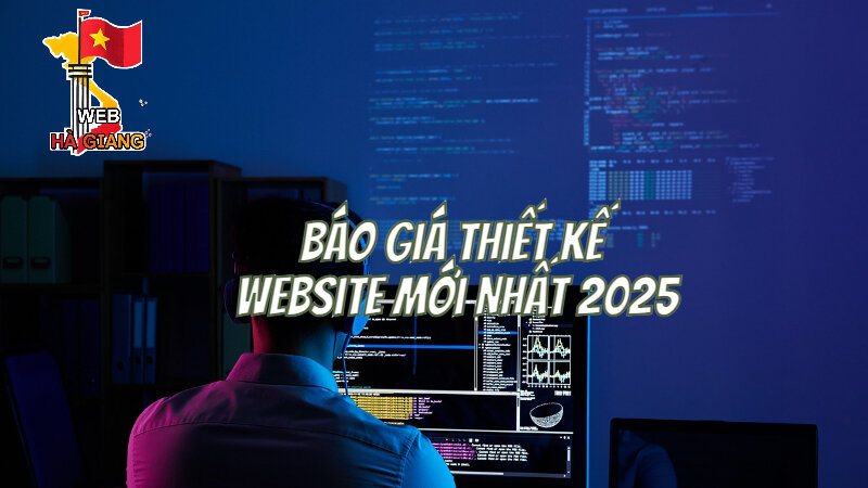 Báo Giá Thiết Kế Website Mới Nhất 2025