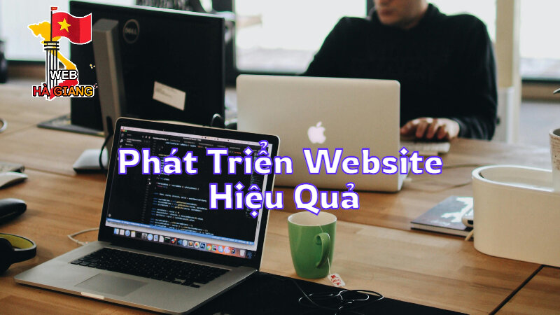 Cách Phát Triển Website Hiệu Quả