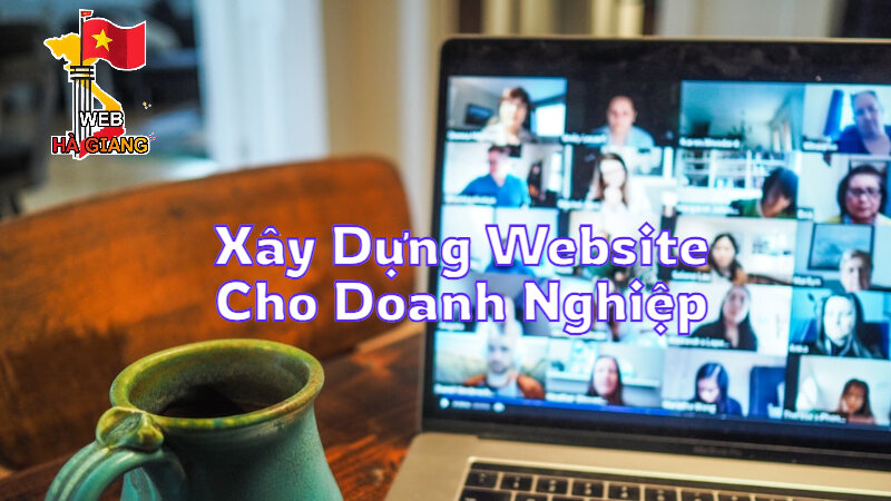 Dịch Vụ Xây Dựng Website Cho Doanh Nghiệp Tại Hà Giang