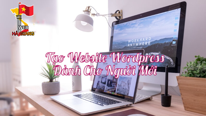 Hướng Dẫn Tạo Website Wordpress Dành Cho Người Mới