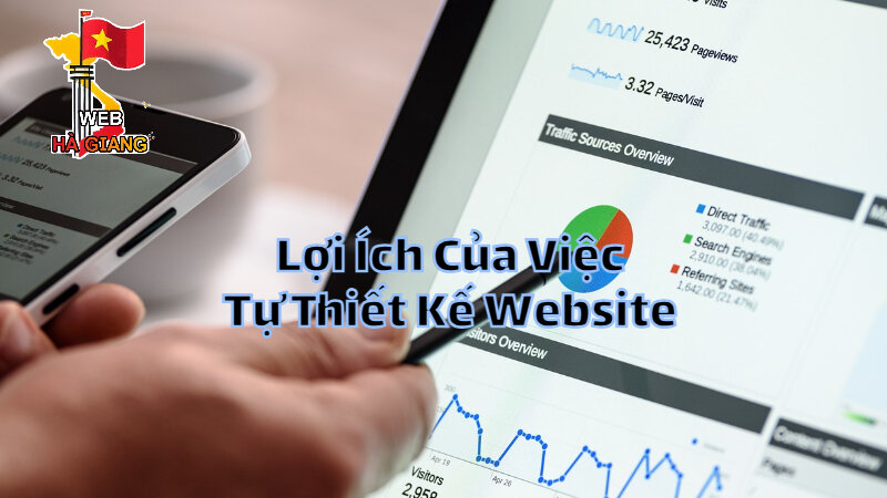 Lợi Ích Của Việc Tự Thiết Kế Website Bán Hàng