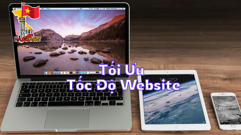 Tối Ưu Tốc Độ Website Để Tăng Trải Nghiệm